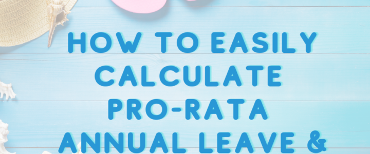 Easily Work Out Pro-Rata Annual Leave and Bank Holiday Entitlement