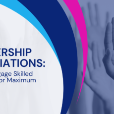 Membership Associations: How to Find and Engage Skilled Volunteers for Maximum Results