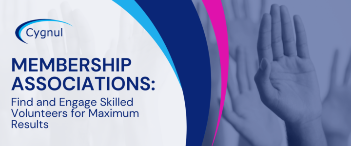 Membership Associations: How to Find and Engage Skilled Volunteers for Maximum Results