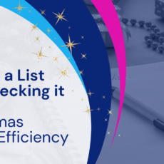 Making a List and Checking it Twice: Christmas Admin Efficiency!