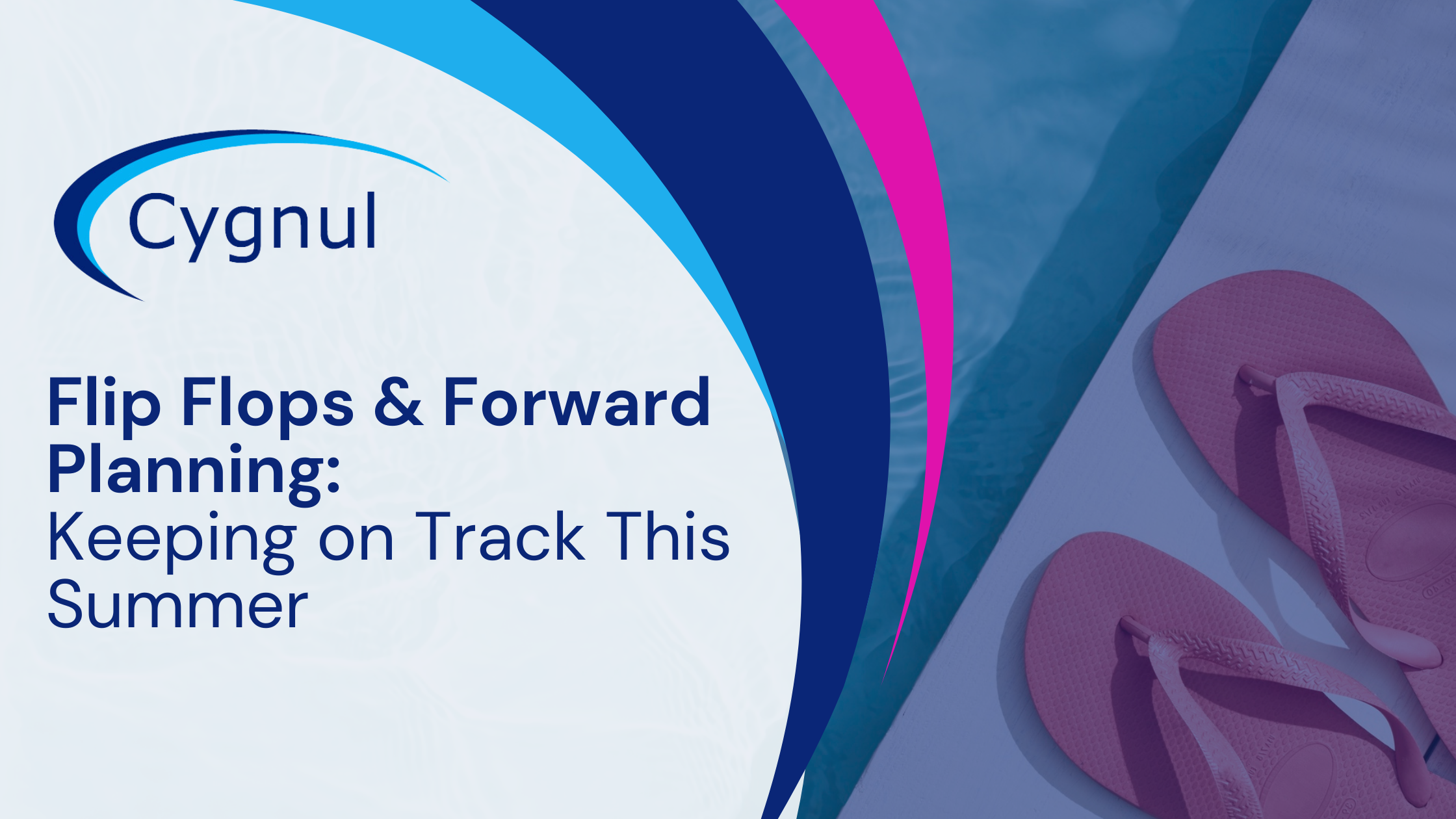 Flip-Flops and Forward Planning: Keeping on Track This Summer