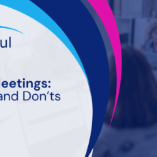 Hybrid Meetings: The Dos and Don’ts