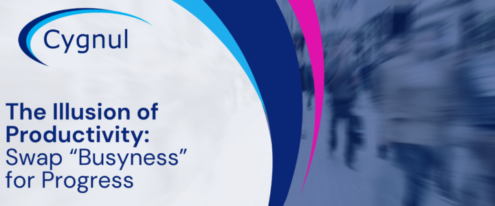 The Illusion of Productivity: Swap “Busyness” for Progress