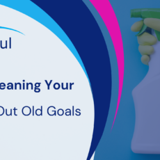 Spring Cleaning Your Strategy: Clearing Out Old Goals
