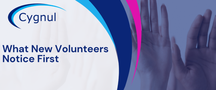 What New Volunteers Notice First