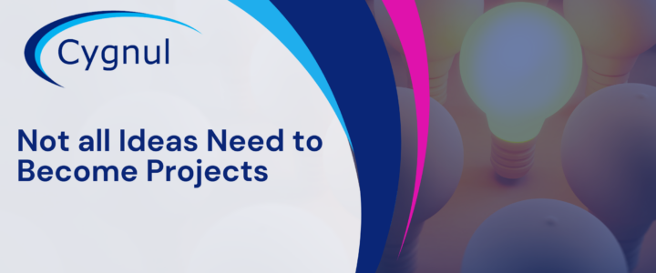 Not all Ideas Need to Become Projects Not all Ideas Need to Become Projects